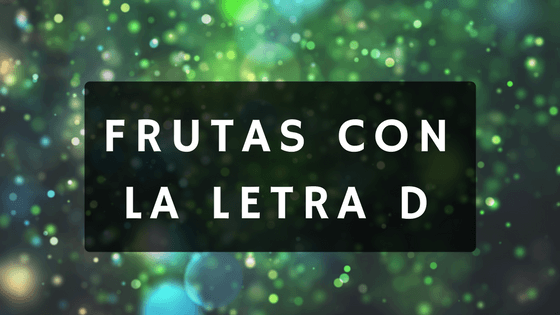 frutas con la letra d